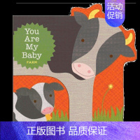 [正版]You Are My Baby: Farm你是我的宝贝:农场 英文儿童幼教启蒙认知绘本适合0-3岁