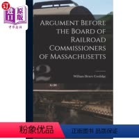 [正版]海外直订Argument Before the Board of Railroad Commissioners