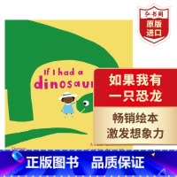 [正版]如果我有一只恐龙 英文原版 If I Had A Dinosaur 艺术绘本 英语启蒙 亲子共读 搭女孩与