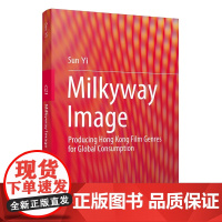 银河映像:香港类型电影的全球传播(Milkyway Image: Producing Hong Kong Film Ge