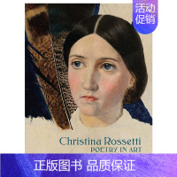 [正版]克里斯蒂娜·罗塞蒂:艺术诗歌英文外国美术19世纪精装Christina Rossetti: Poetry i