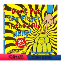 [正版]别把你的手指放在果冻里Don't Put Your Finger in the Jelly Nelly 英文原