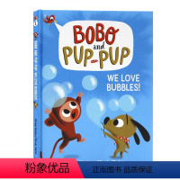 [正版]波波与狗狗系列1 我们喜欢泡泡 Bobo and Pup Pup:We Love Bubbles 英文原版绘本