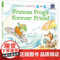 (精装)幼儿园里的26个开心果:永远的朋友 Animal Antics A to Z : Frances Frog`s