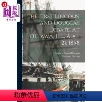 [正版]海外直订The First Lincoln and Douglas Debate. At Ottawa, Il