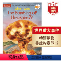 [正版]广岛原子弹爆炸 What Was the Bombing of Hiroshima 英文原版 历史事件 英语读