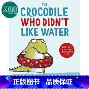[正版]The Crocodile Who Didn't Like Water 不喜欢水的鳄鱼 趣味故事图画书 儿童绘